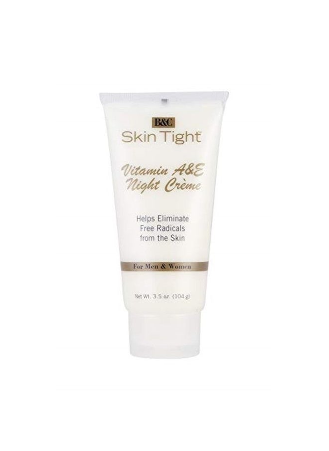 B&C SKIN TIGHT Skin Tight Vitamin A & E Night Creme 3.5 oz 