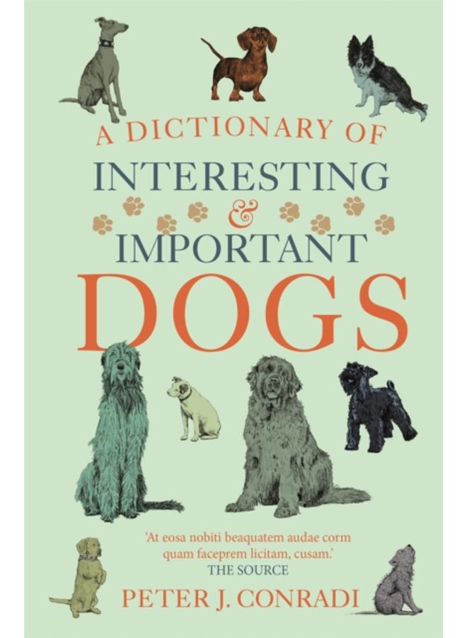 A Dictionary of Interesting and Important Dogs 