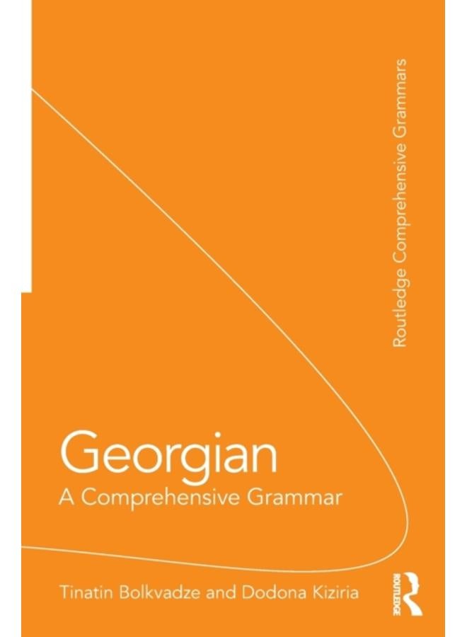 Georgian : A Comprehensive Grammar (Routledge Comprehensive Grammars)