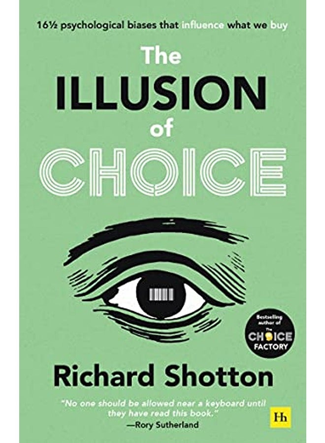The Illusion of Choice: 16 1/2 psychological biases that influence what we buy