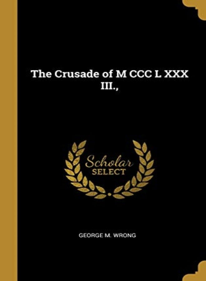 The Crusade of M CCC L XXX III., 
