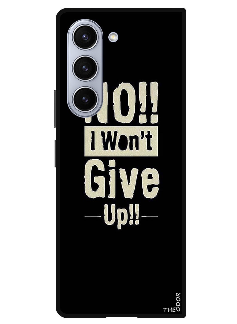 Theodor Protective Case Anti Scratch Shock Proof Bumper Cover For Samsung Galaxy Z Fold 6 No I Wont Gve Up - Image 1