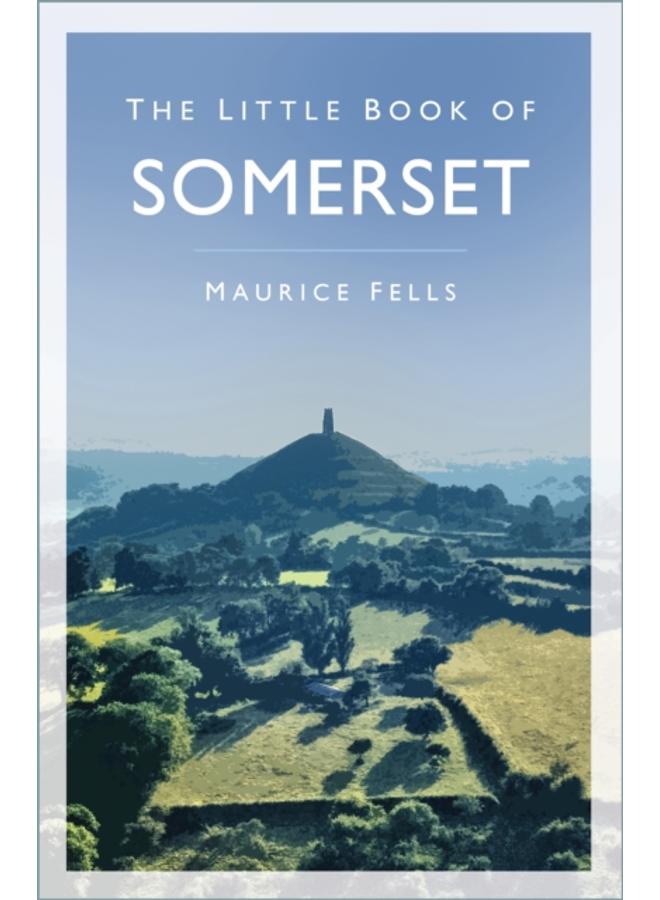 The Little Book of Somerset 