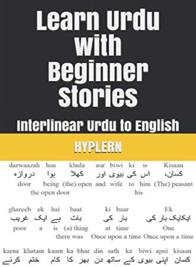 Learn Urdu With Beginner Stories Interlinear Urdu To English by Hyplern, Bermuda Word - Van Den End, Kees Paperback