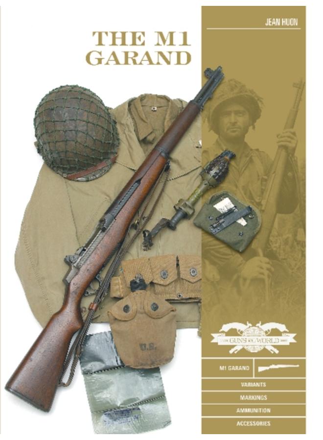 The M1 Garand : Variants, Markings, Ammunition, Accessories 