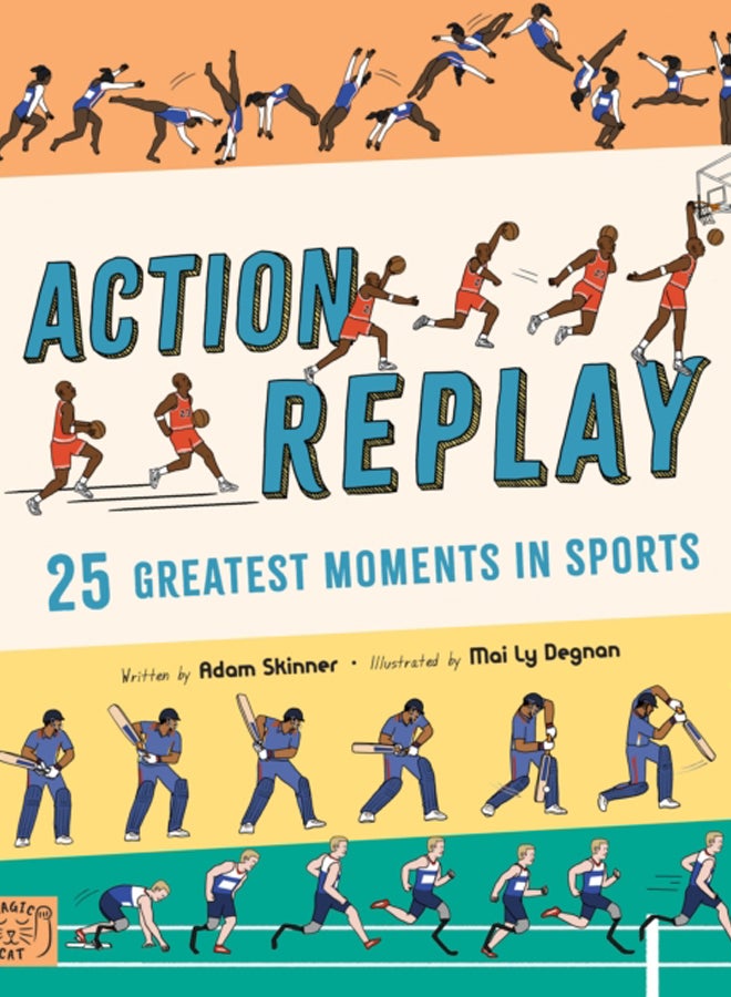 Action Replay : Relive 25 greatest sporting moments from history, frame by frame 