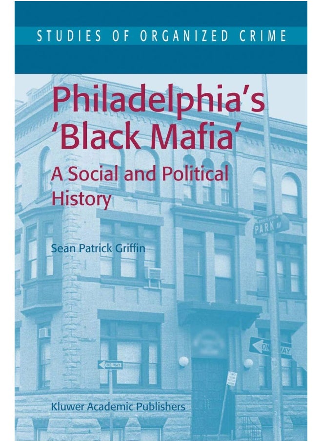 Philadelphia's Black Mafia: A Social and Political History 