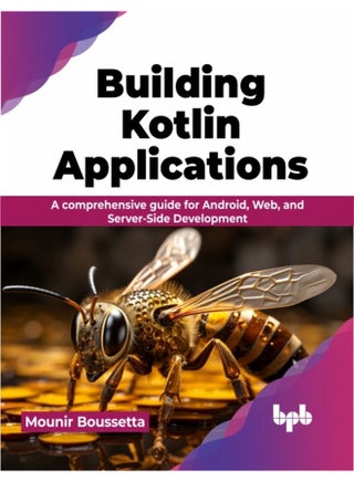 Building Kotlin Applications A comprehensive guide for Android Web and Server Side Development - Paperback - pzsku/ZE60A8B379320B202F89BZ/45/1760336300/3ef575c4-3237-45de-8a8c-f58b1d55f5c1
