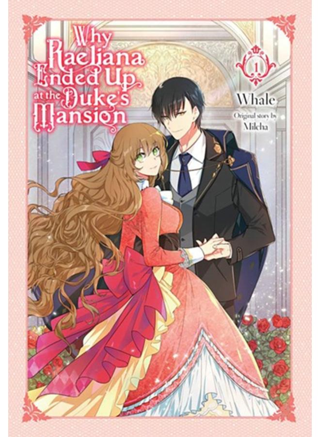 Why Raeliana Ended Up at the Duke's Mansion, Vol. 1 