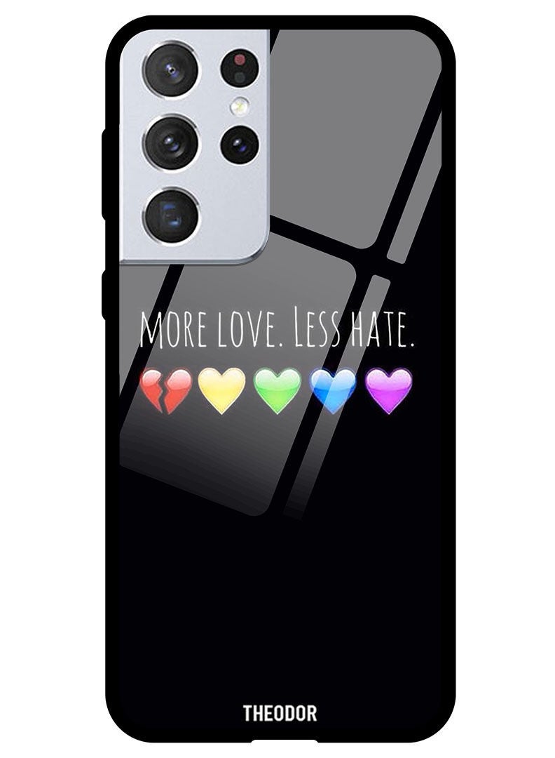 Theodor Protective Tempered Glass Case Cover Samsung Galaxy S21 ULTRA More Love Less Hate - Image 1