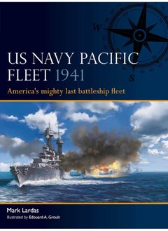 US Navy Pacific Fleet 1941: America's mighty last battleship fleet 