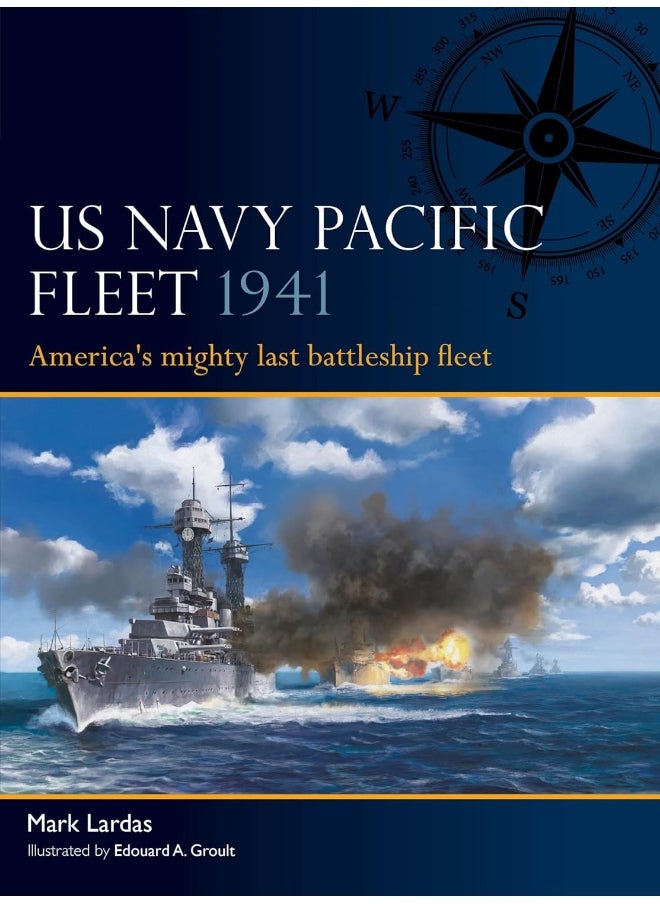 US Navy Pacific Fleet 1941: America's mighty last battleship fleet 