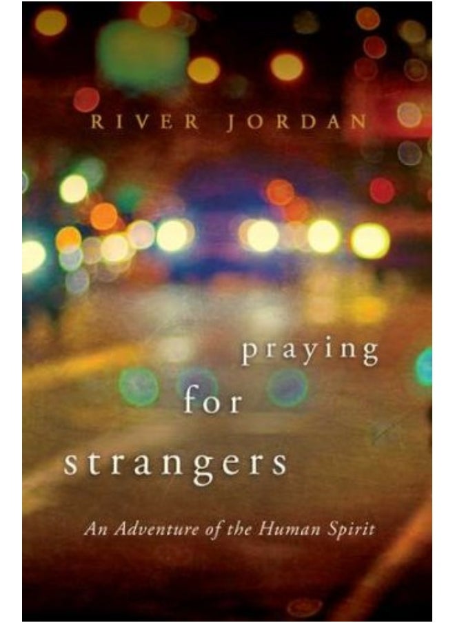 Praying for Strangers: An Adventure of the Human Spirit  - Image 1