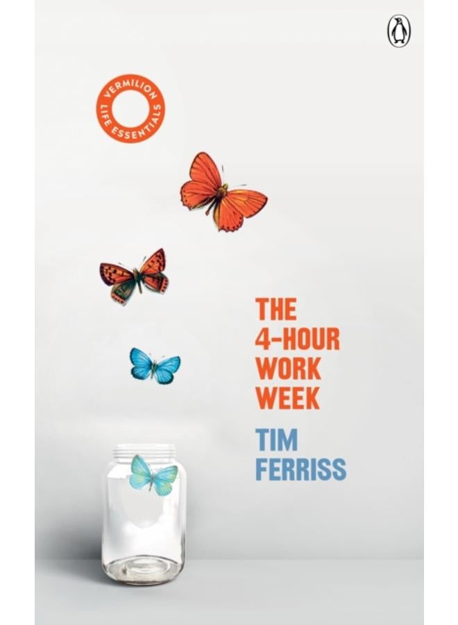 The 4-Hour Work Week : (Vermilion Life Essentials) 