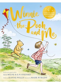 Winnie-the-Pooh and Me: A brand new Winnie-the-Pooh adventure in rhyme, featuring A.A Milne's and E.H Shepard's beloved characters  - Image 1
