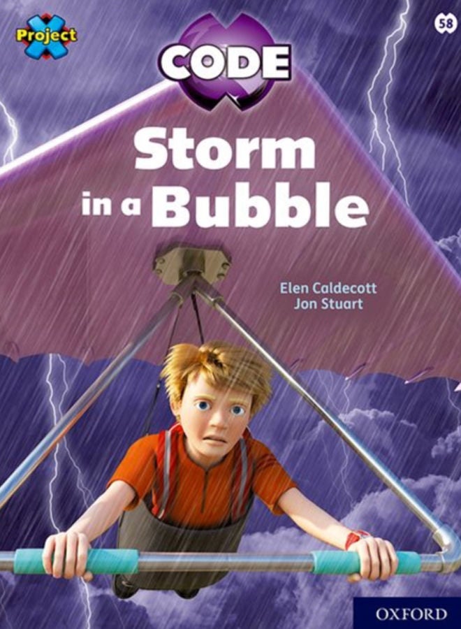 Project X CODE: White Book Band, Oxford Level 10: Sky Bubble: Storm in a Bubble 