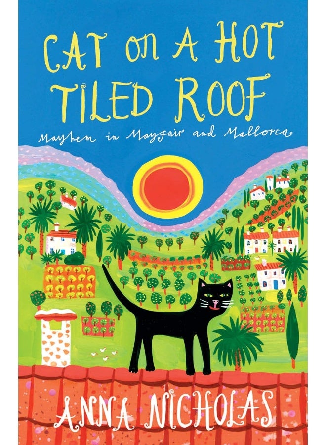 Cat On A Hot Tiled Roof: Mayhem in Mayfair and Mallorca