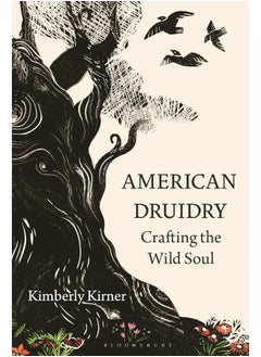 American Druidry: Crafting the Wild Soul