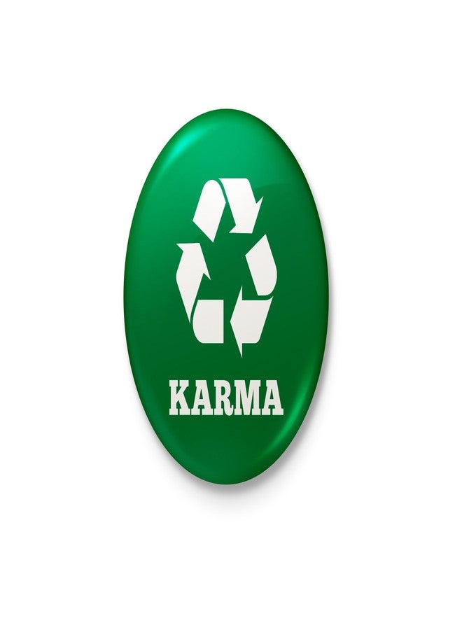 Karma - What Goes Around Comes Around - Minimalist Badge