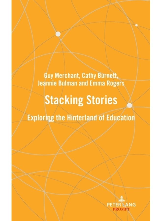 Stacking stories Exploring the hinterland of education - Hardback