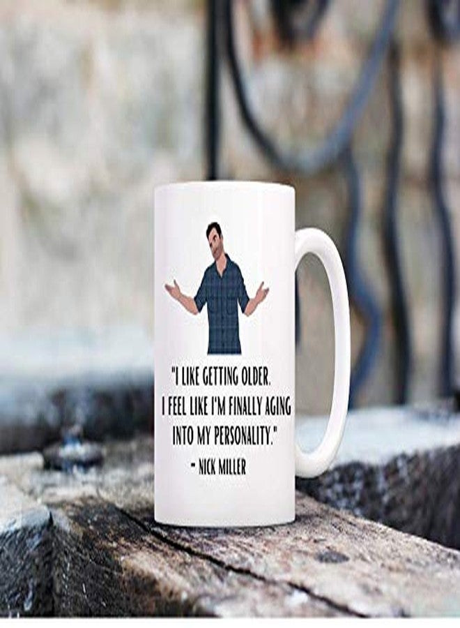 BALOR I Like Getting Older. I Feel Like I'm Finally Aging Into My Personality- Nick Miller- New Girl Coffee Mug Gift for Friend, Family or coworker (White, 11oz) - Image 4