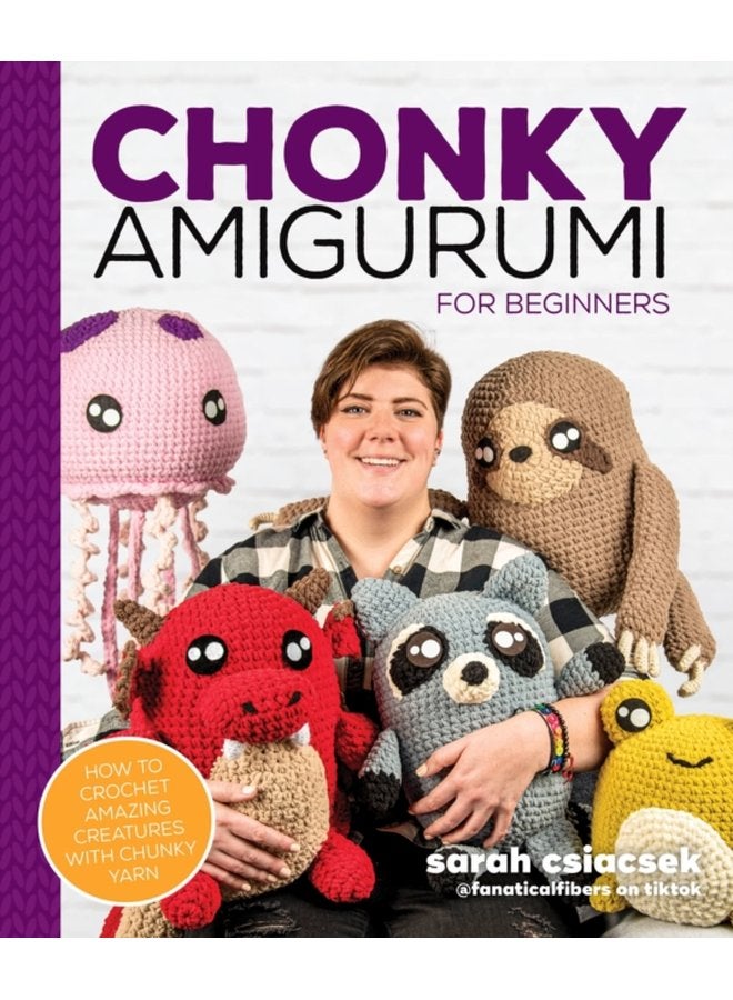 Chonky Amigurumi How to Crochet Amazing Critters Creatures with Chunky Yarn - Paperback