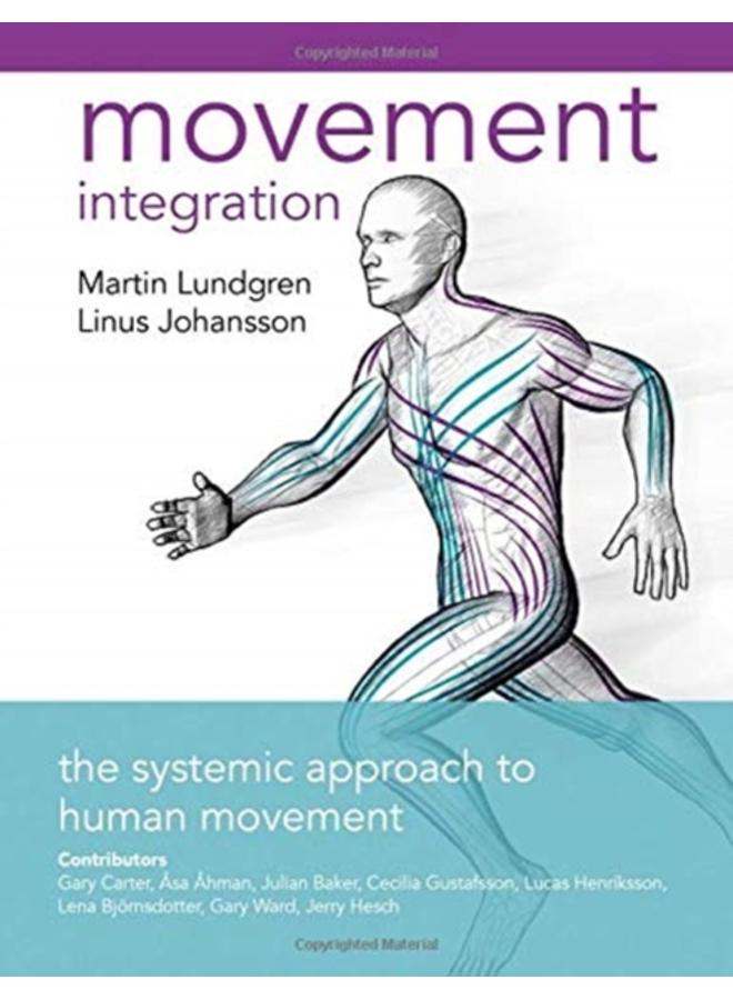 Movement Integration : The Systemic Approach to Human Movement 