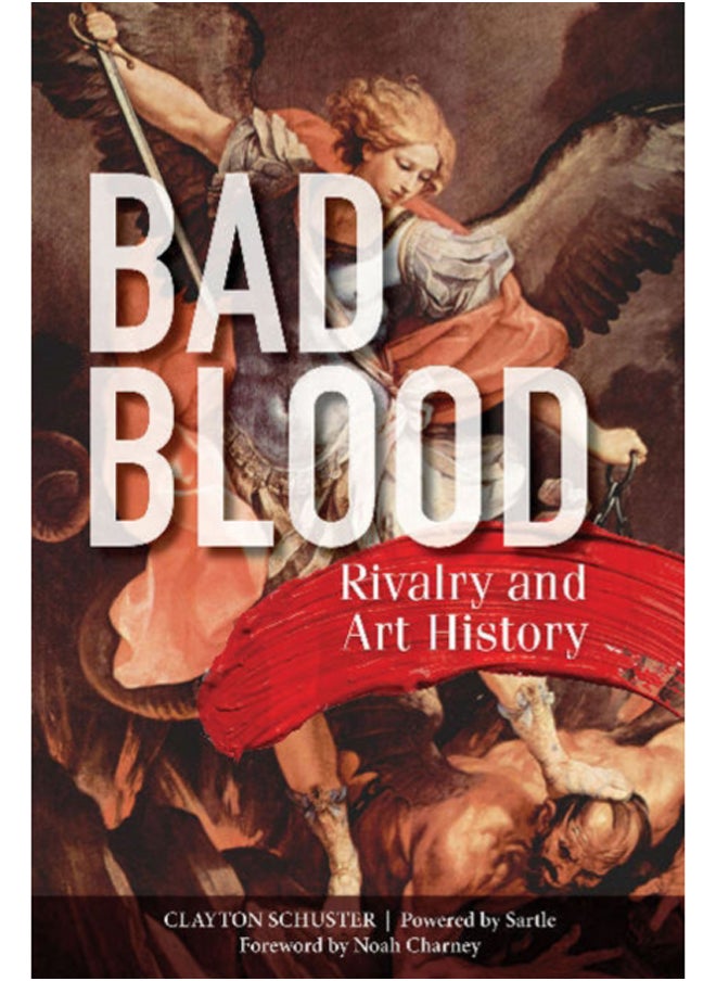 Bad Blood : Rivalry and Art History 