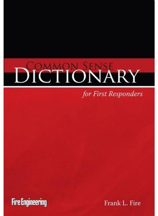 Common Sense Dictionary for First Responders 