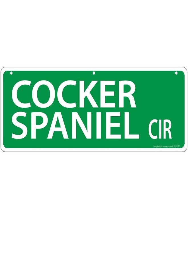 Imagine This Cocker Spaniel Street Sign - Image 1