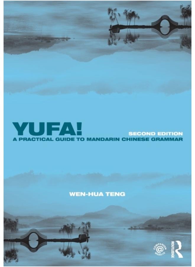 Yufa! A Practical Guide to Mandarin Chinese Grammar 