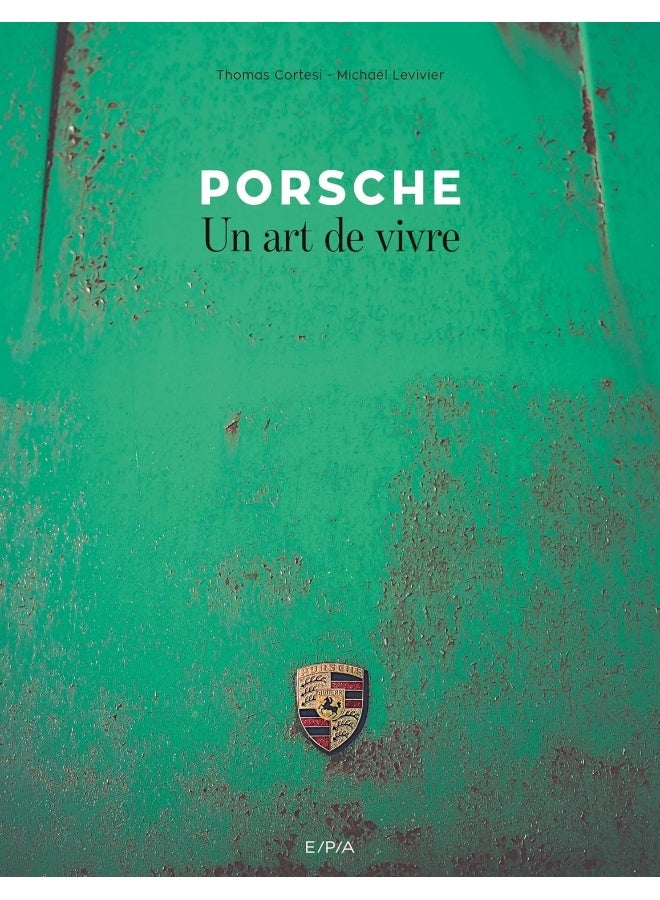 Porsche, un art de vivre