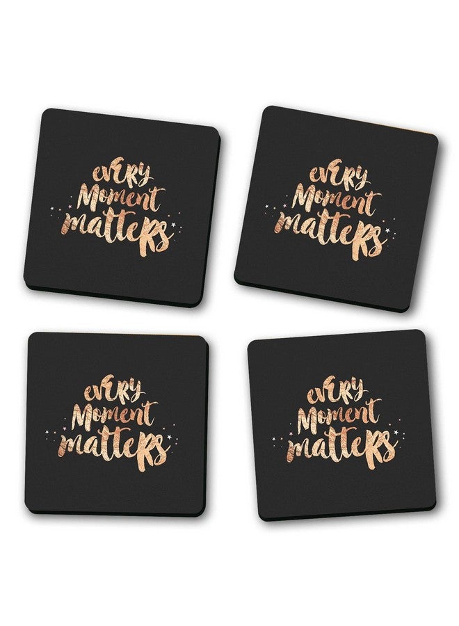 ASHVAH Every Moment Matters Print/Typography Tea/Coffee Mug/Designer Handmade Wooden Coaster Set for Home Kitchen, Office Desk - Set of 4 - Square: 10cm - Image 2