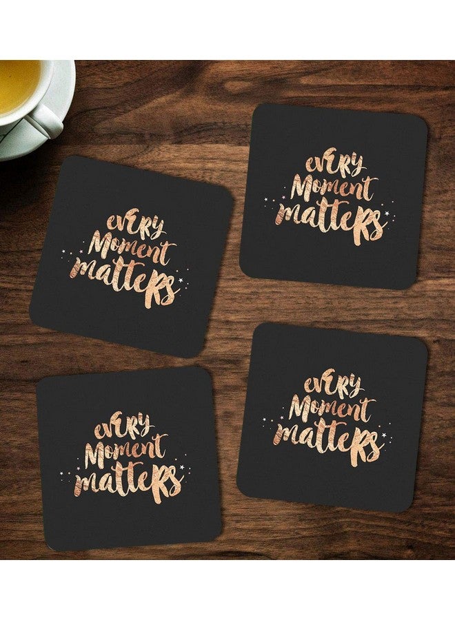 ASHVAH Every Moment Matters Print/Typography Tea/Coffee Mug/Designer Handmade Wooden Coaster Set for Home Kitchen, Office Desk - Set of 4 - Square: 10cm - Image 1