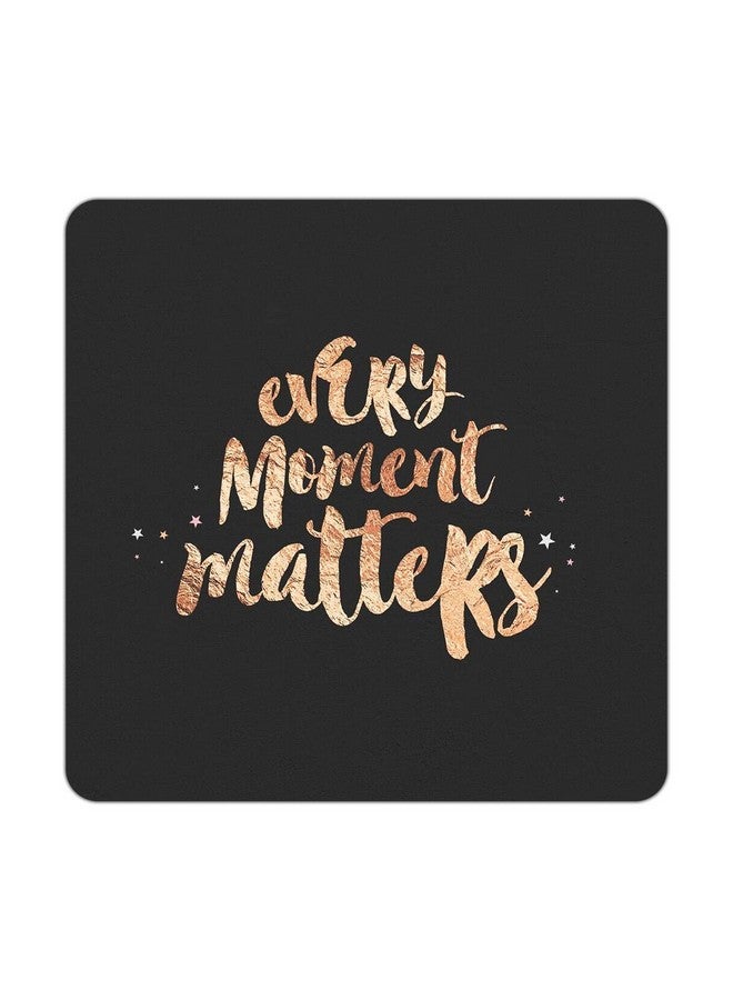 ASHVAH Every Moment Matters Print/Typography Tea/Coffee Mug/Designer Handmade Wooden Coaster Set for Home Kitchen, Office Desk - Set of 4 - Square: 10cm - Image 4