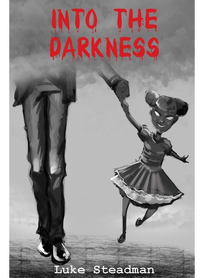 Into the Darkness: An Anthology of Horror