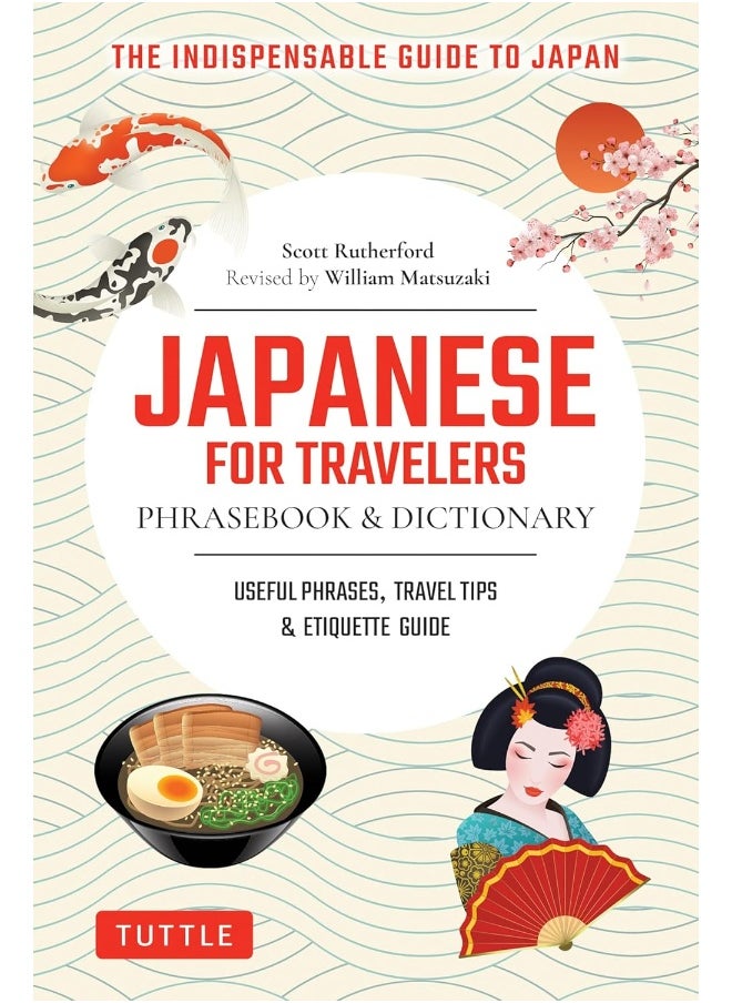 Japanese for Travelers Phrasebook & Dictionary: Useful Phrases, Travel Tips, Etiquette Guide  - Image 1