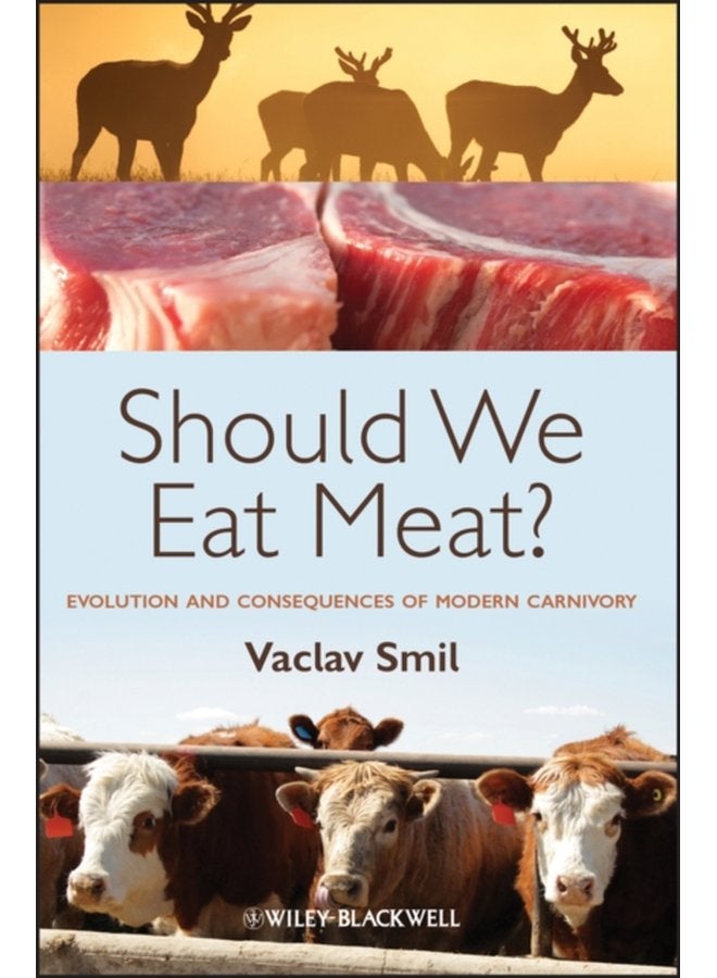 Should We Eat Meat Evolution and Consequences of Modern Carnivory - Paperback
