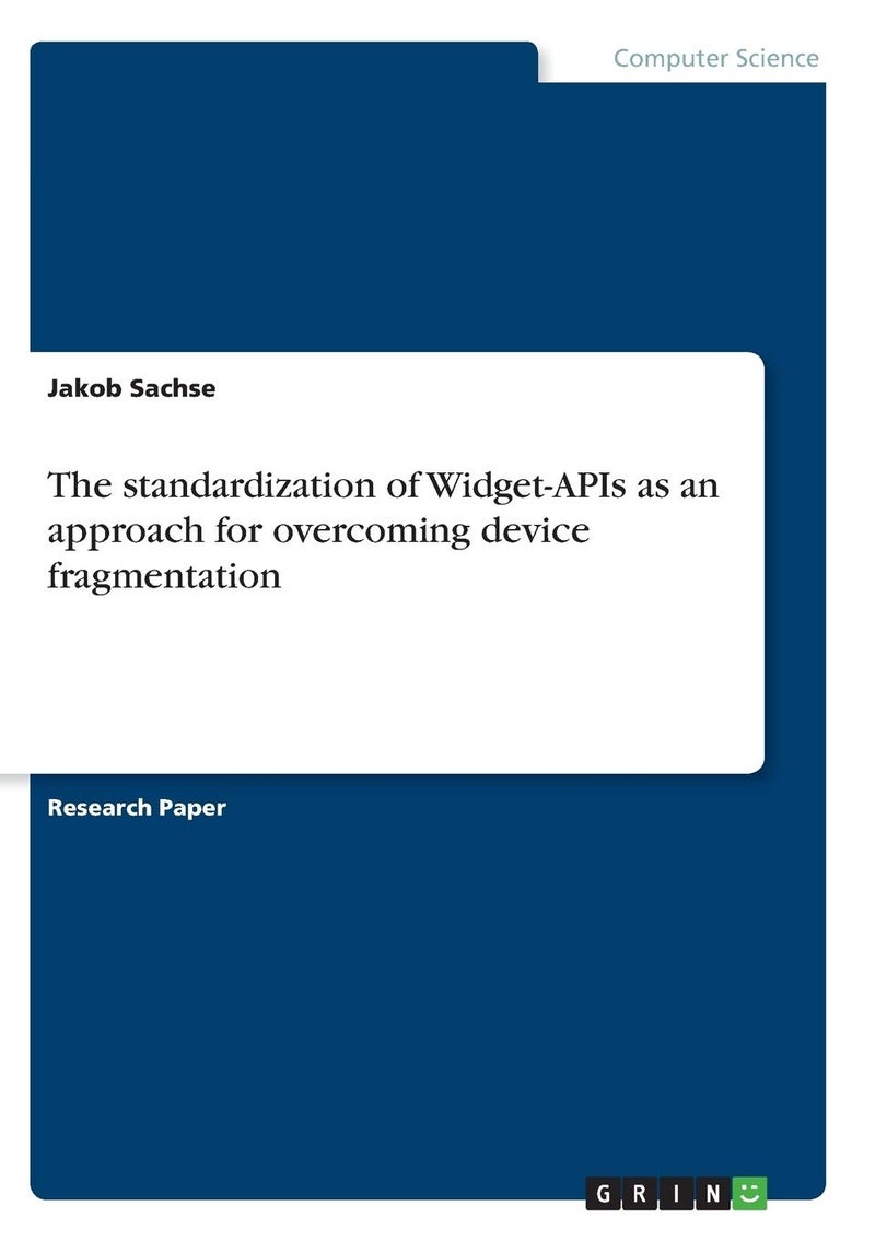 The standardization of Widget-APIs as an approach for overcoming device fragmentation