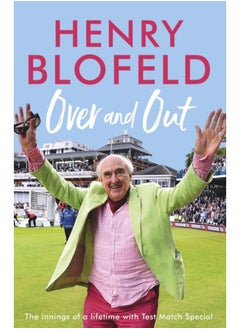 Over and Out: My Innings of a Lifetime with Test Match Special : Memories of Test Match Special from a broadcasting icon