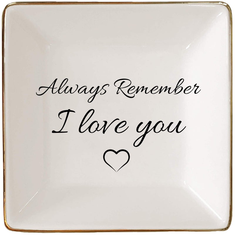 Simply Charmed Jewelry Dish or Trinket Dish - White, Ceramic, Always Remember I Love You, Jewelry Holder for Women, Mother's Day or Valentine's Day Gift - Image 1