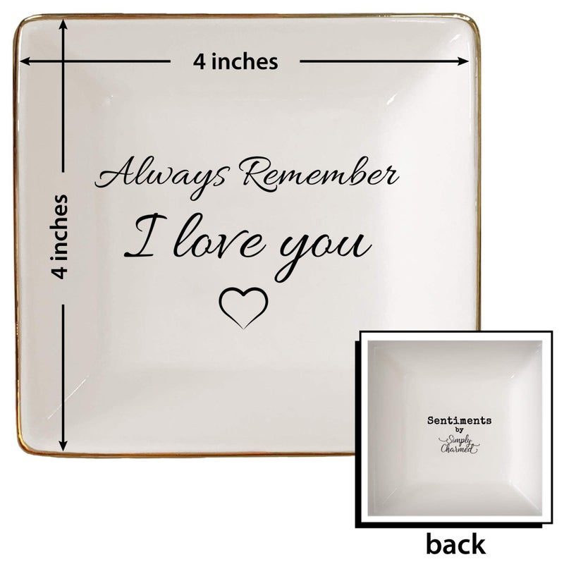 Simply Charmed Jewelry Dish or Trinket Dish - White, Ceramic, Always Remember I Love You, Jewelry Holder for Women, Mother's Day or Valentine's Day Gift - Image 4