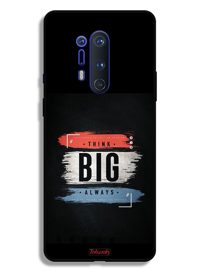 OnePlus 8 Pro Protective Case Cover Think Big Always