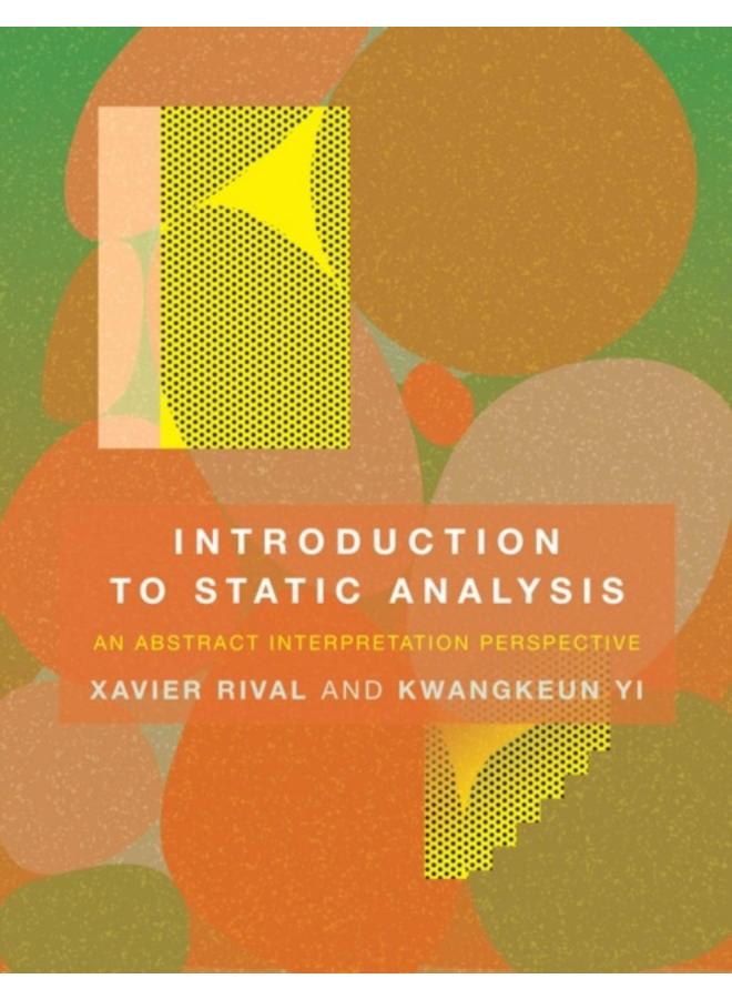 Introduction to Static Analysis : An Abstract Interpretation Perspective 