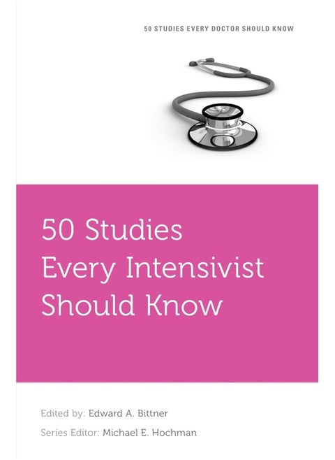 50 Studies Every Intensivist Should Know