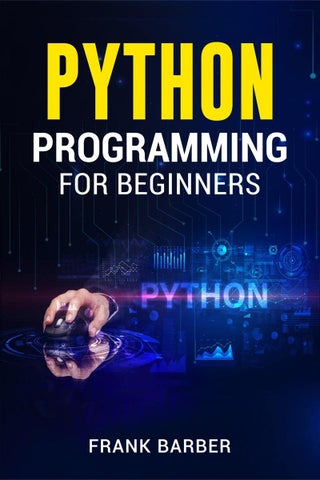 PYTHON PROGRAMMING FOR BEGINNERS Frank Barber : Discover the Basics of One of the World's Most Widely Used and Accessible Programming Languages. Fast-Track Your Python Programming Skills Using Examples and Tips! - pzsku/ZE68B37FD76FD80060B81Z/45/1761061600/43fe83f7-ca63-4e44-bcc4-36ae7278832d