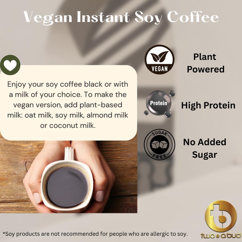 Two & A Bud Soy Coffee (250g) Decaf Caffeine-Free Alternative Drink, Plant-Based Protein, Vegan Instant Brew, Non-Acidic & No Additives, Roasted Soybeans, Healthy Energy Drink Herbal Soya Coffee - Image 2