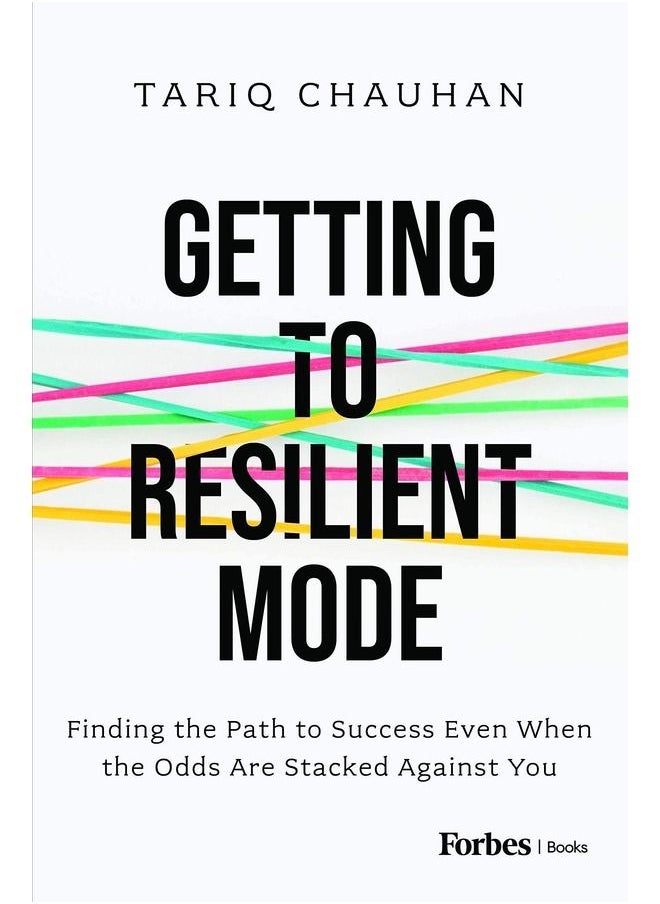 null - Getting to Resilient Mode Finding the Path to Success Even When the Odds Are Stacked Against You - Image 1