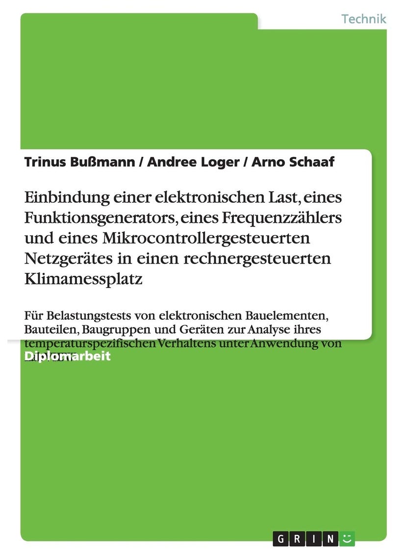 Einbindung einer elektronischen Last, eines Funktionsgenerators, eines Frequenzzahlers und eines Mikrocontrollergesteuerten Netzgerates in einen rechnergesteuerten Klimamessplatz 