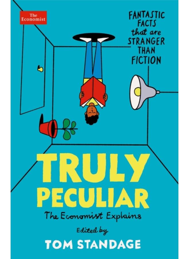 Truly Peculiar : Fantastic Facts That Are Stranger Than Fiction